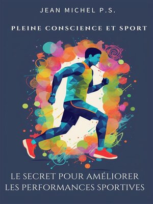 cover image of Pleine conscience et sport--le secret pour améliorer les performances sportives